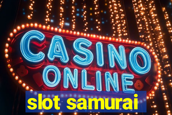 slot samurai