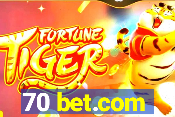 70 bet.com