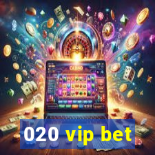 020 vip bet