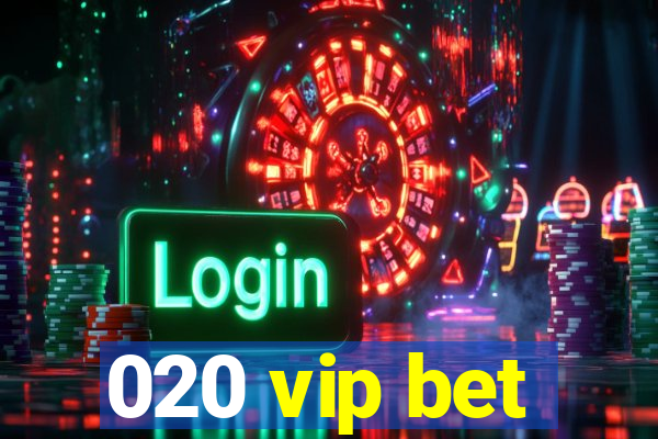 020 vip bet