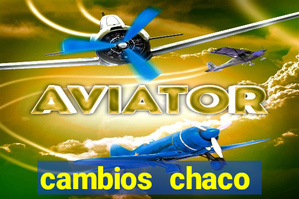 cambios chaco d贸lar guaran铆