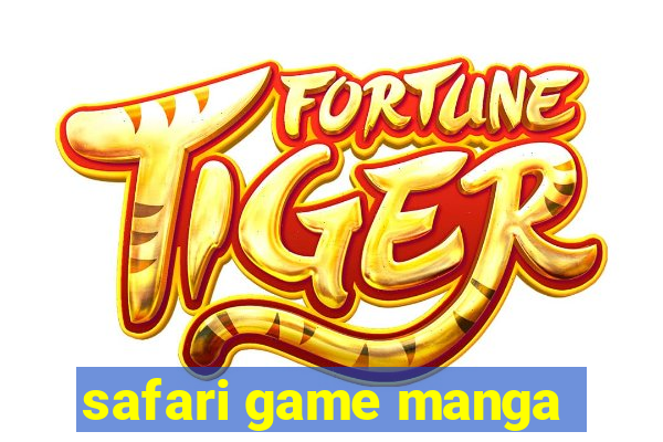 safari game manga