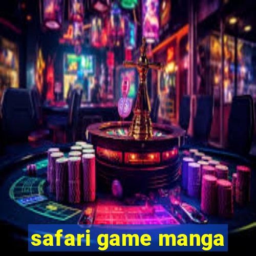 safari game manga