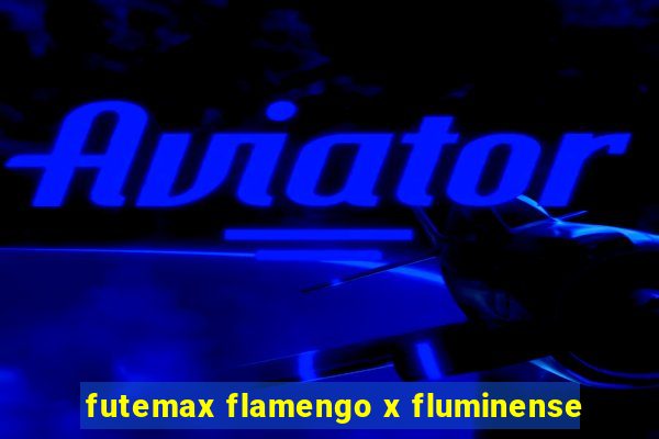 futemax flamengo x fluminense