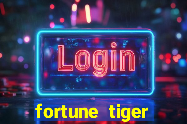 fortune tiger esporte da sorte