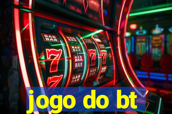 jogo do bt