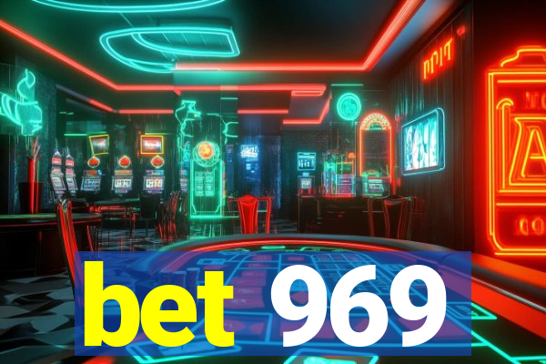 bet 969