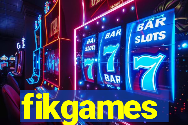 fikgames