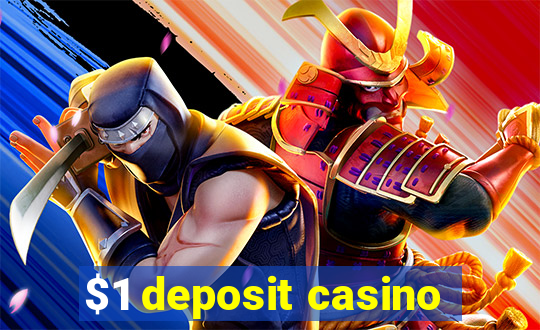 $1 deposit casino