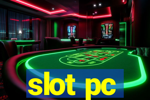 slot pc