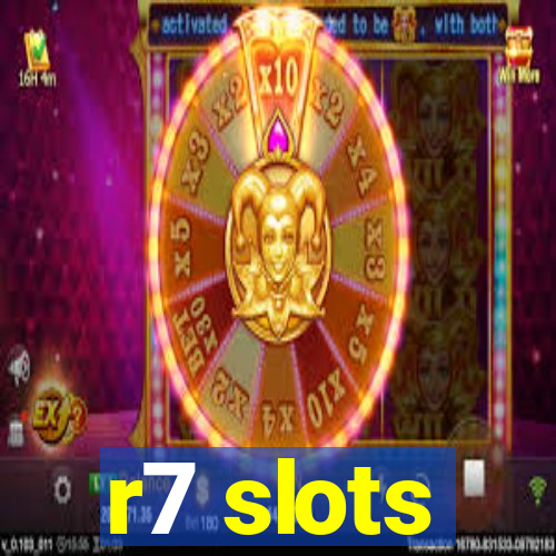 r7 slots