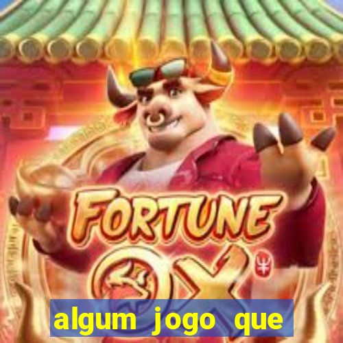 algum jogo que paga de verdade