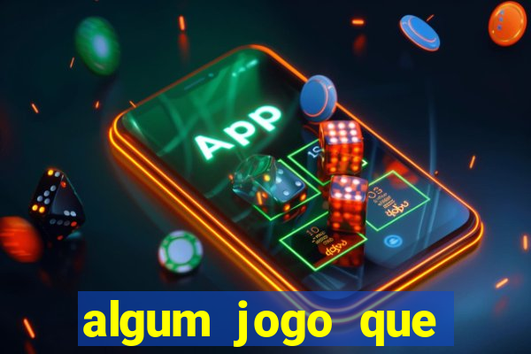 algum jogo que paga de verdade