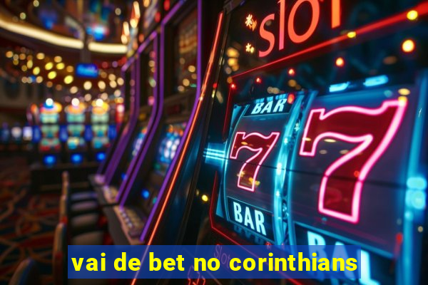 vai de bet no corinthians