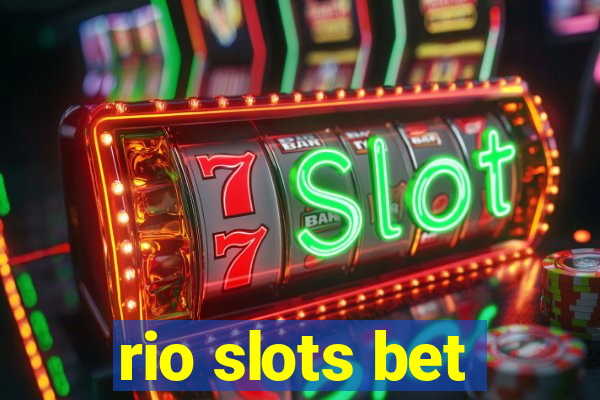 rio slots bet