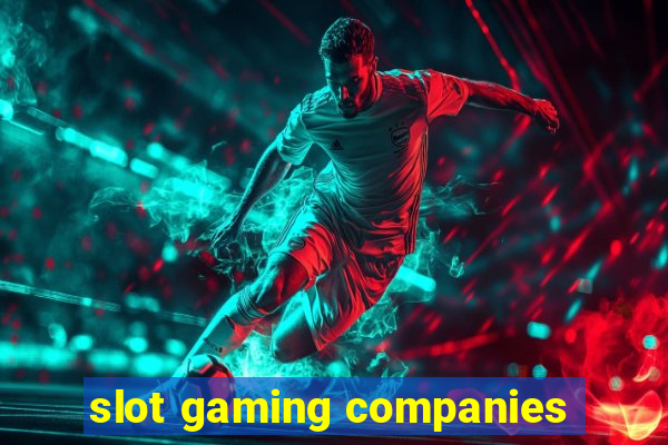 slot gaming companies