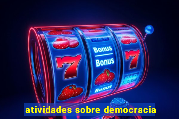 atividades sobre democracia