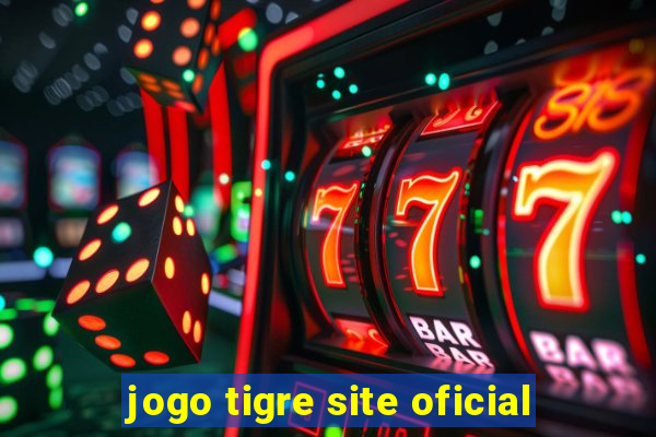 jogo tigre site oficial