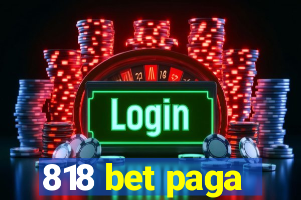 818 bet paga