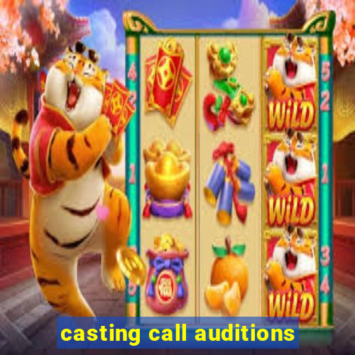 casting call auditions