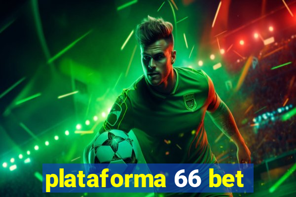 plataforma 66 bet