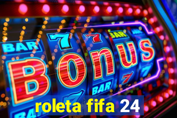 roleta fifa 24