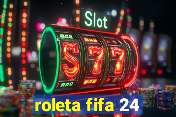 roleta fifa 24