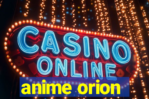 anime orion