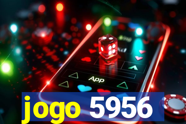 jogo 5956