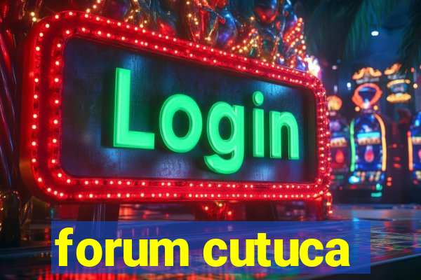 forum cutuca