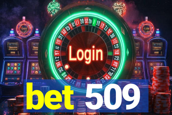 bet 509