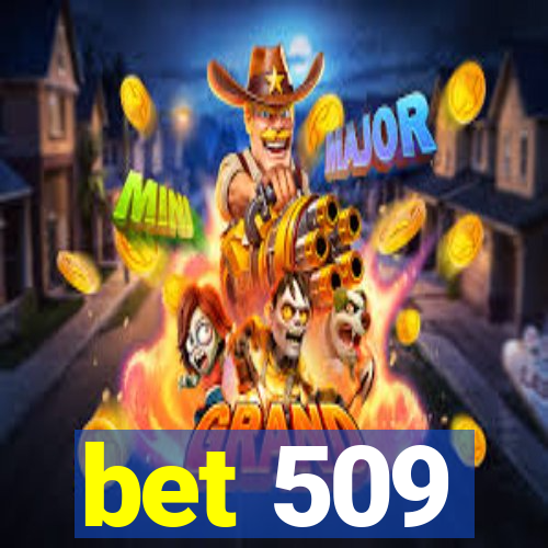 bet 509