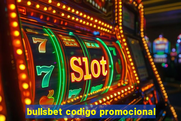 bullsbet codigo promocional