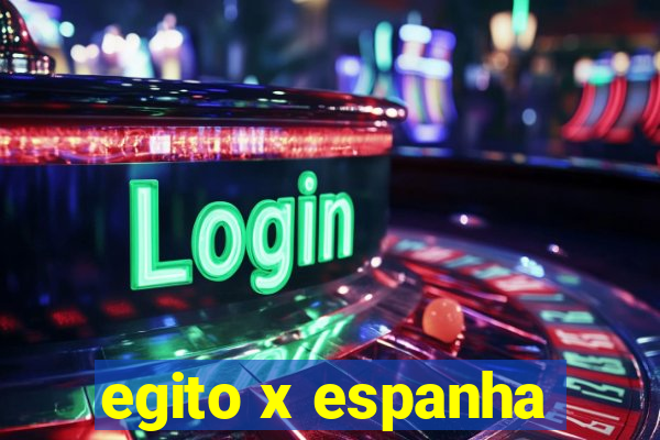 egito x espanha