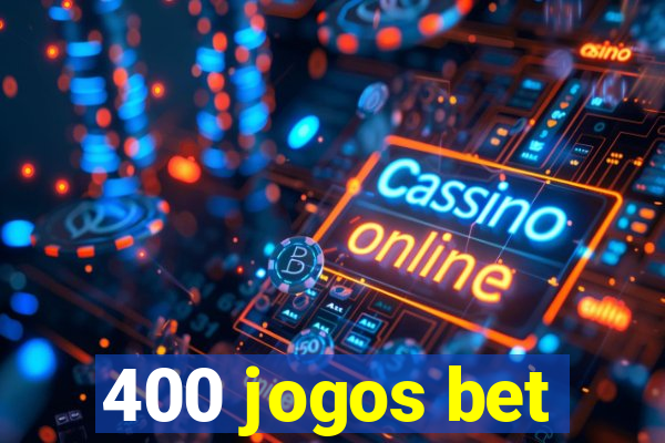 400 jogos bet