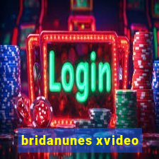 bridanunes xvideo