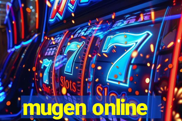 mugen online