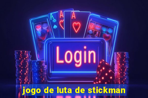 jogo de luta de stickman