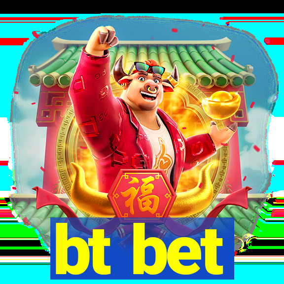 bt bet