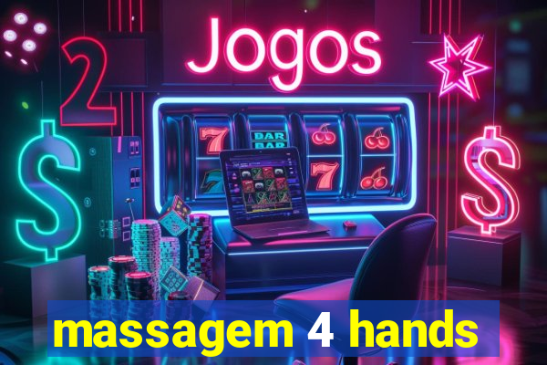 massagem 4 hands