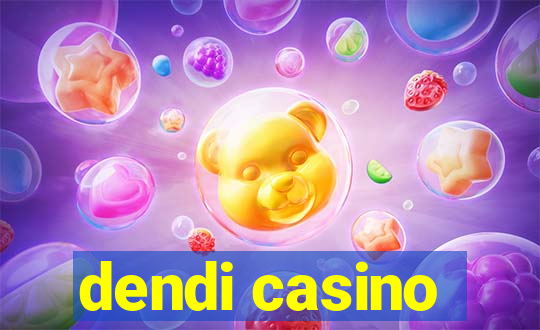 dendi casino