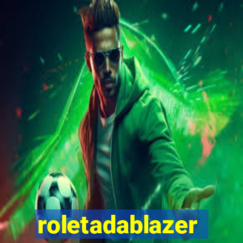 roletadablazer