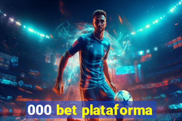 000 bet plataforma