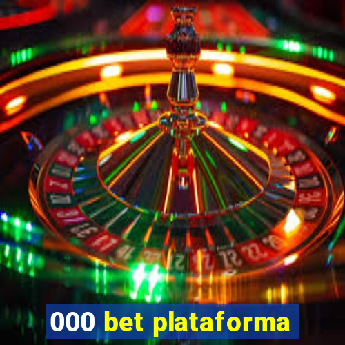 000 bet plataforma