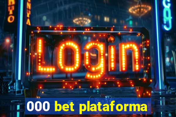 000 bet plataforma