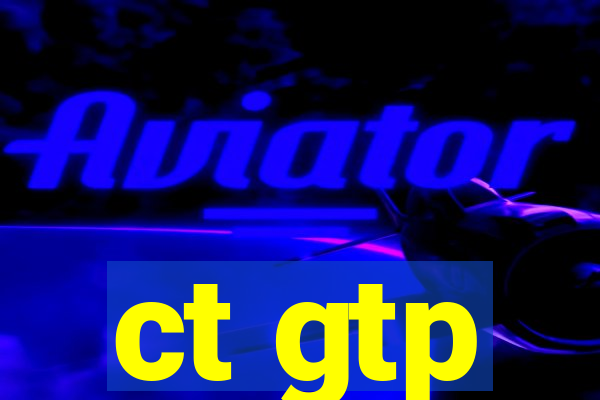 ct gtp