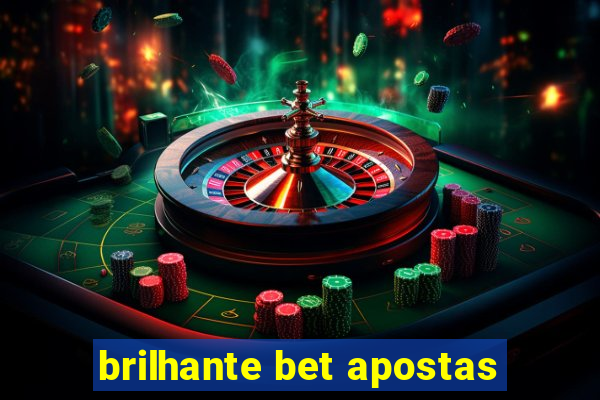 brilhante bet apostas