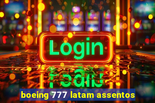 boeing 777 latam assentos