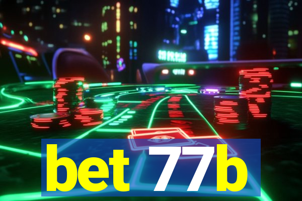 bet 77b