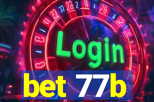 bet 77b